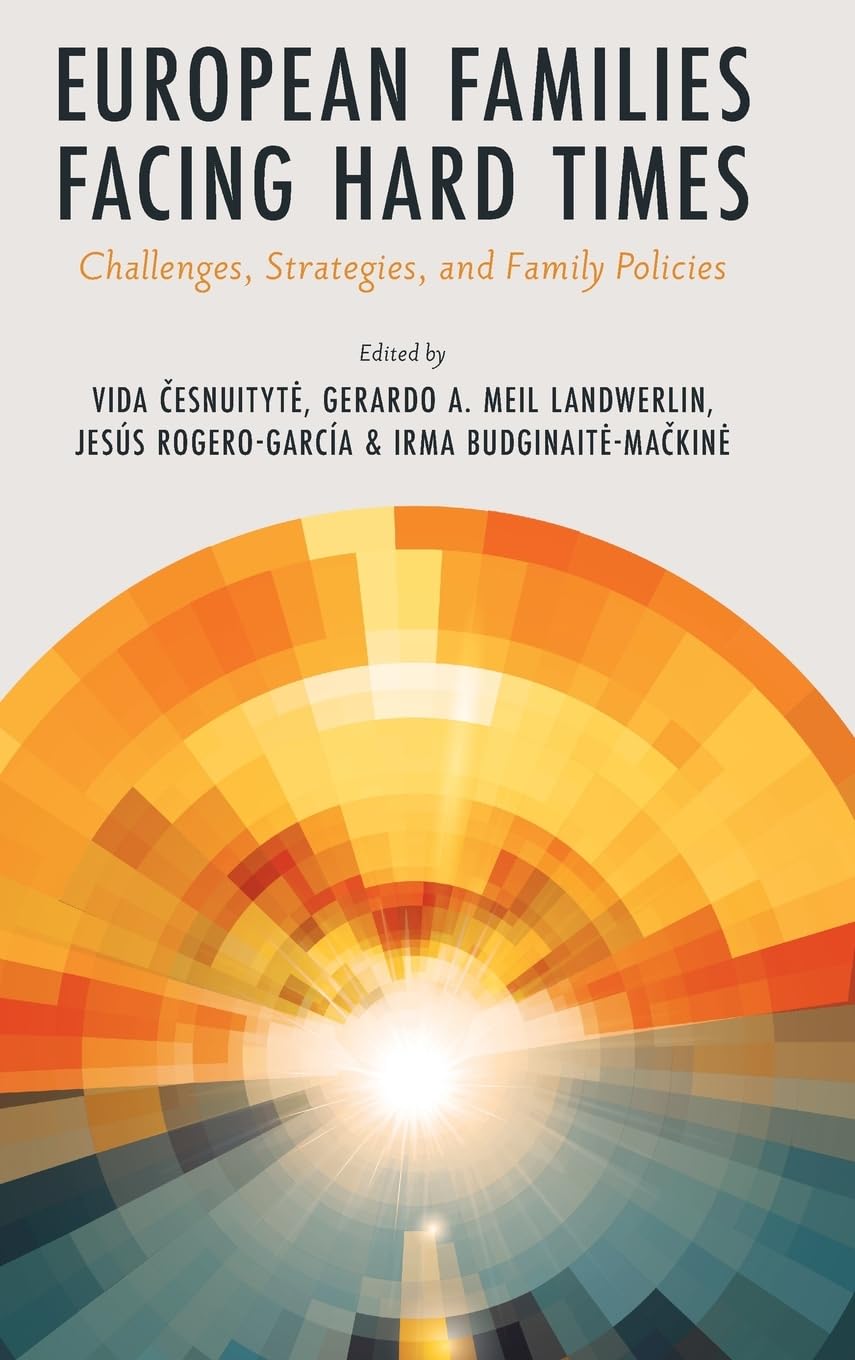 European Families Facing Hard Times: Challenges, Strategies, and Family Policies