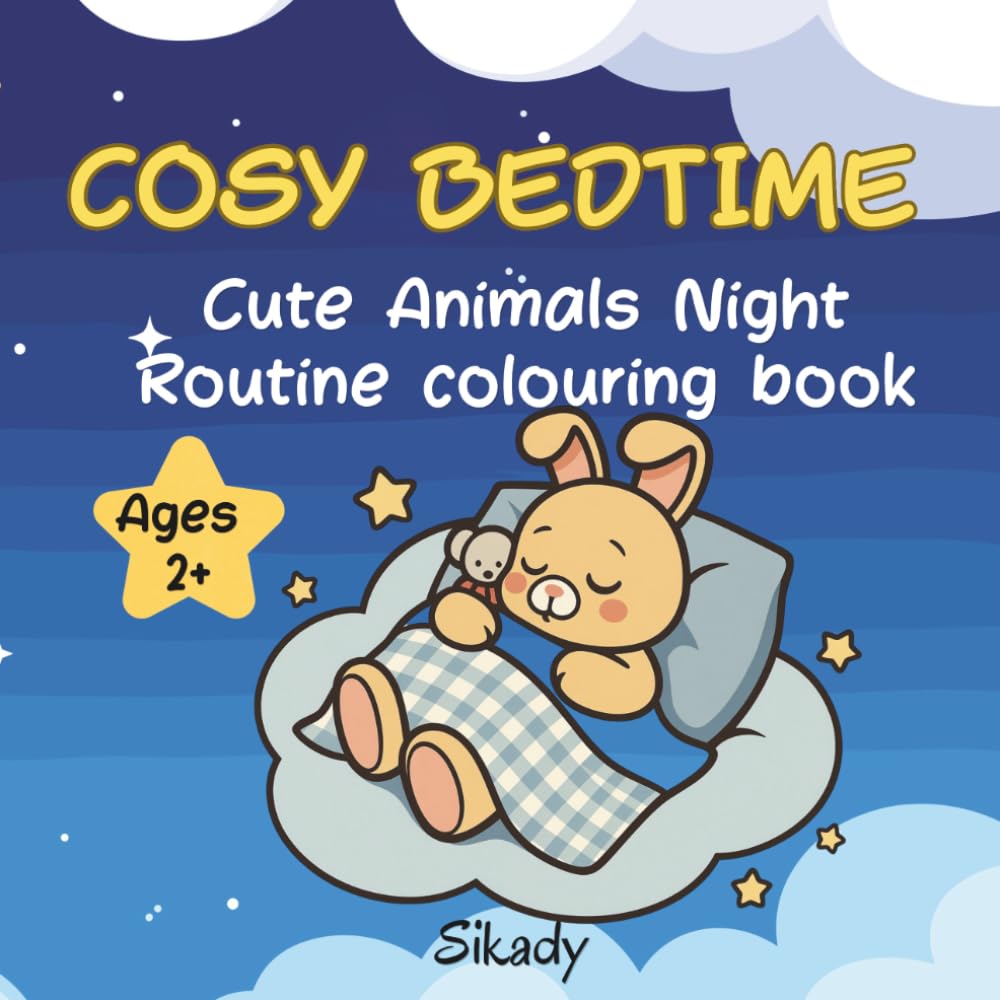COSY BEDTIME: Cute Animals Night Routine colouring book