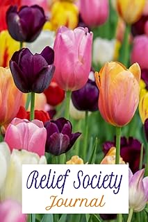 Relief Society Journal: 120 page, paperback, journal with beautiful inspiring uplifting quotes by women, for women. For Relief Society sisters, women, ... home, work, and school life. A perfect gift!
