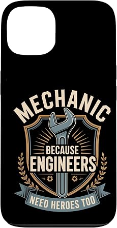 Mechanic Because Engineers Need Heroes Too - Funny Mechanic Case for iPhone 13