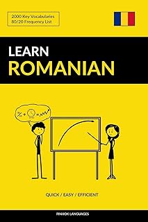Learn Romanian - Quick / Easy / Efficient: 2000 Key Vocabularies