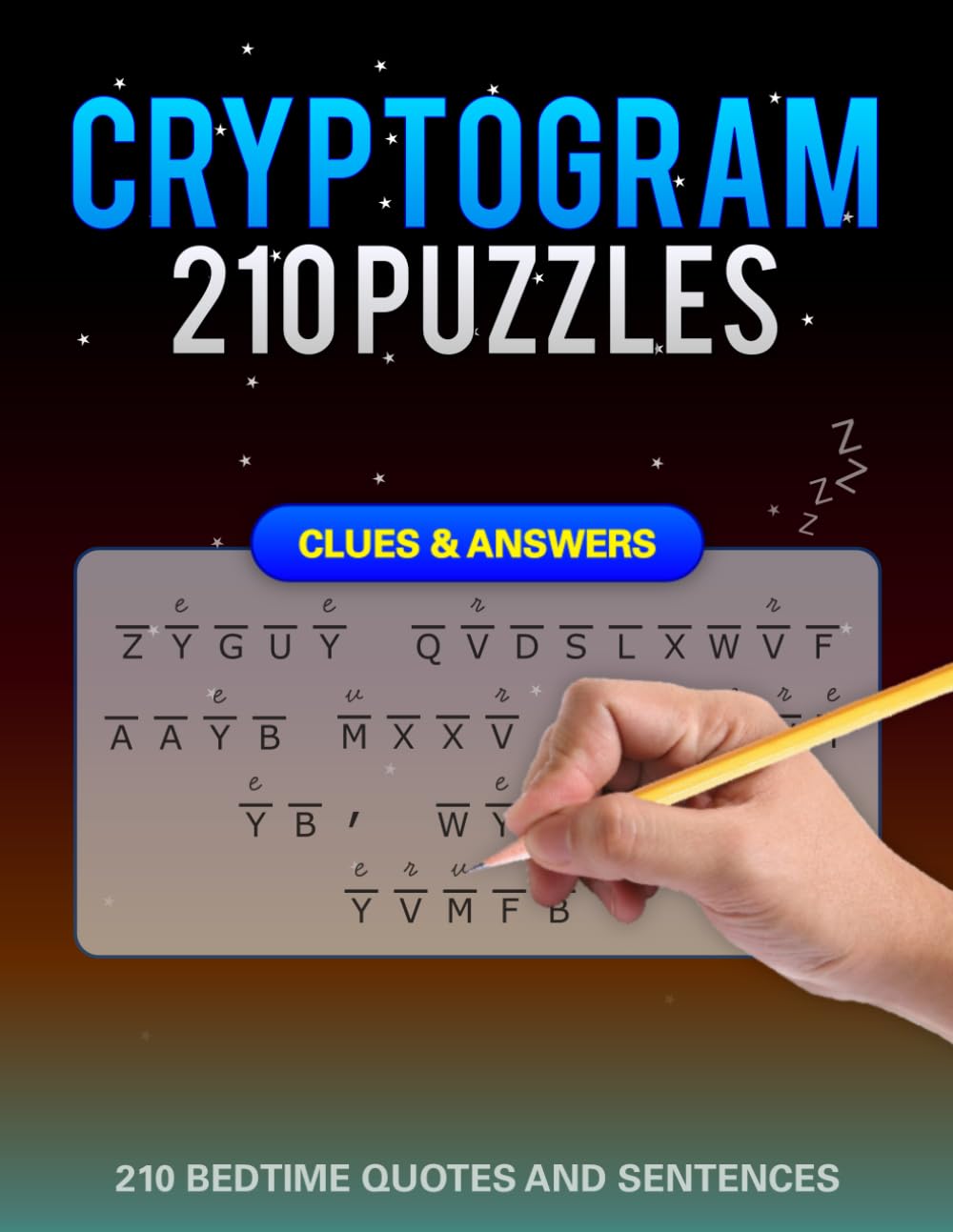 Bedtime Cryptograms: 210 Relaxing Cryptoquip Cryptogram Puzzles With Cozy Night-Time Quotes and Gentle Word Clues to Unwind, Calm Your Mind, and Prepare for Sleep (With Solutions and Hints)