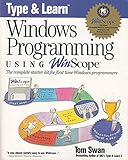  Type & Learn Windows Programming Using Winscope: The Complete Starter Kit for First Time Programmers/Book and Disk