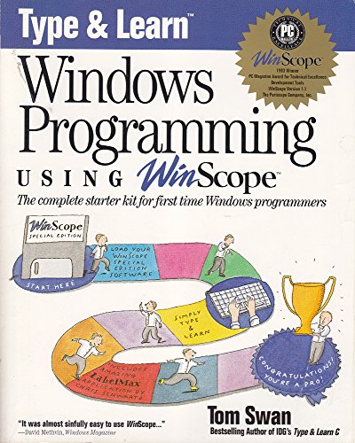  Type & Learn Windows Programming Using Winscope: The Complete Starter Kit for First Time Programmers/Book and Disk