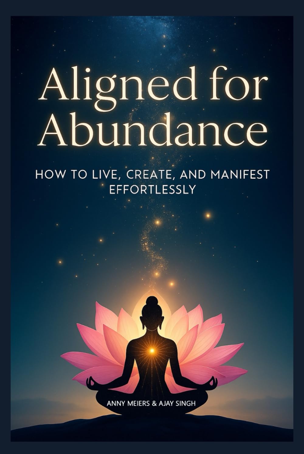 Aligned for Abundance: HOW TO LIVE, CREATE, AND MANIFEST EFFORTLESSLY