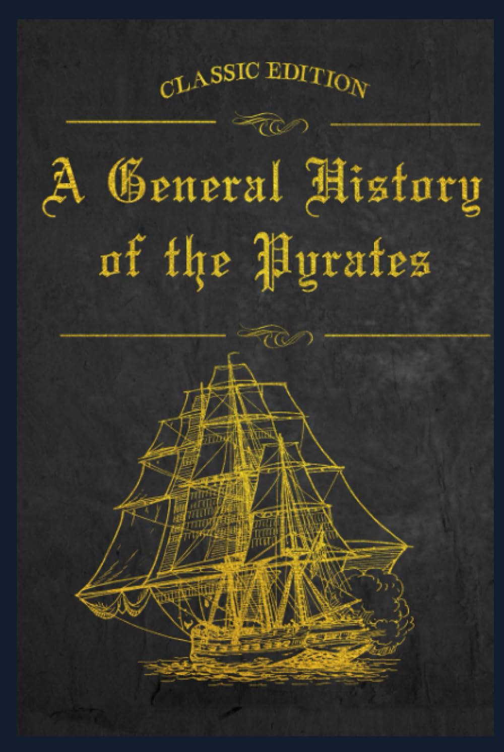 A General History of the Pyrates: With original illustrations