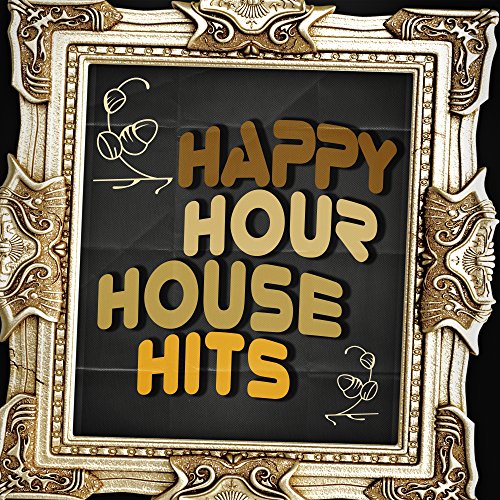 Play Happy Hour House Hits by Various artists on Amazon Music