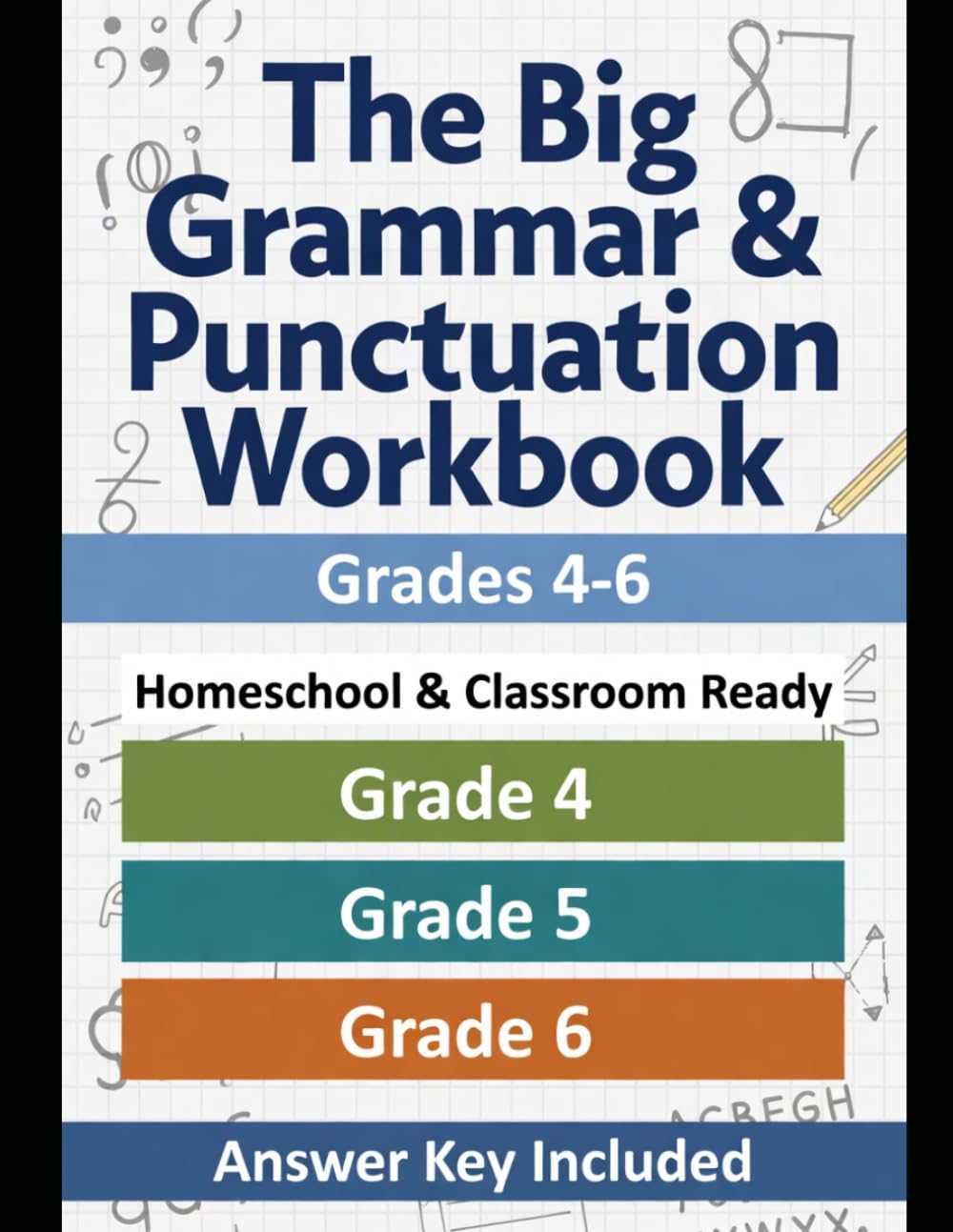 The Big Grammar & Punctuation Workbook: Grades 4–6
