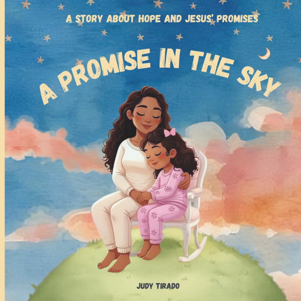 A Promise in the Sky: A Story about Hope and Jesus’ Promises