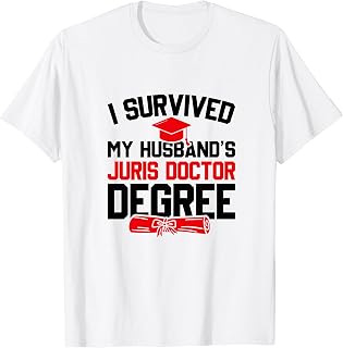 I Survived My Husband's Juris Doctor Degree, Graduation T-Shirt