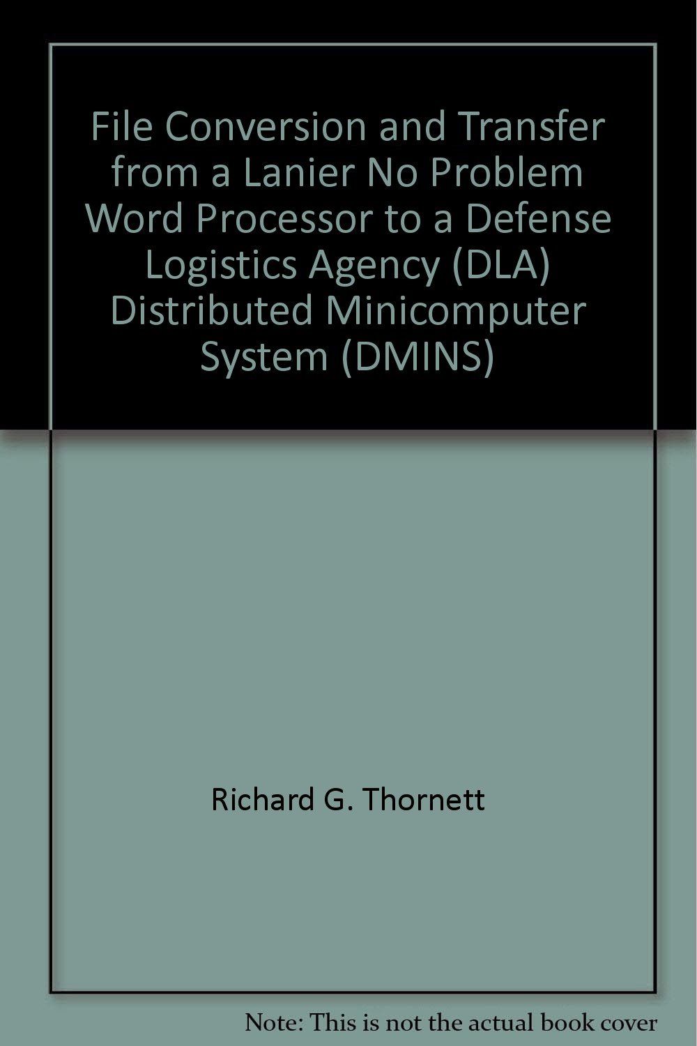File Conversion and Transfer from a Lanier No Problem Word Processor to a Defense Logistics Agency (DLA) Distributed Minicomputer System (DMINS)
