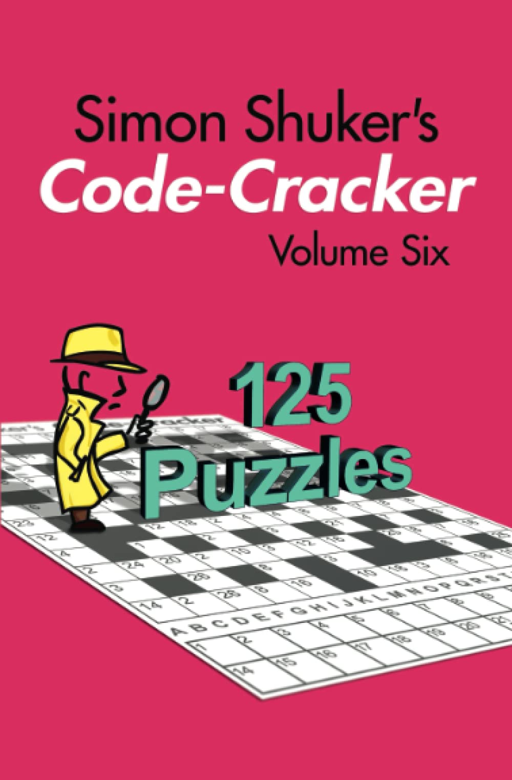 Simon Shuker's Code-Cracker, Volume Six (Simon Shuker's Code-Cracker Books)