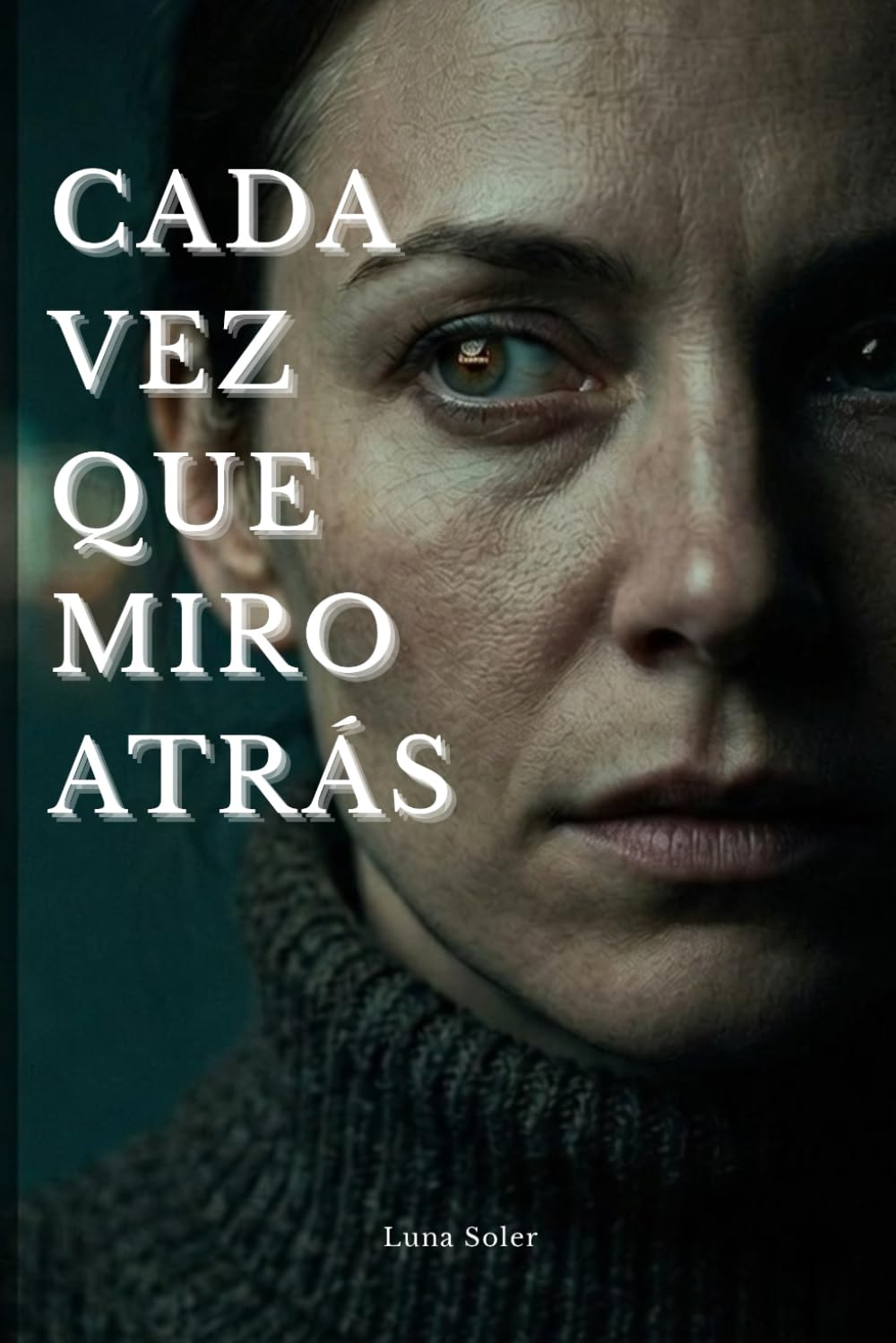 Cada vez que miro atrás