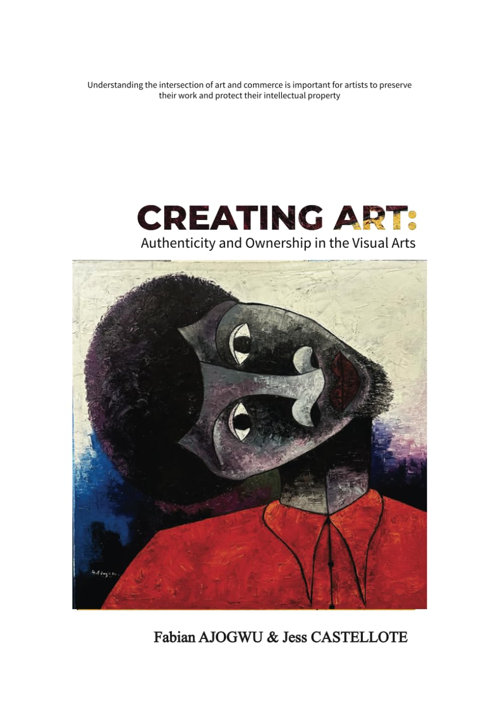Livre Creating Art Authenticity and Ownership in the Visual Arts analyse art