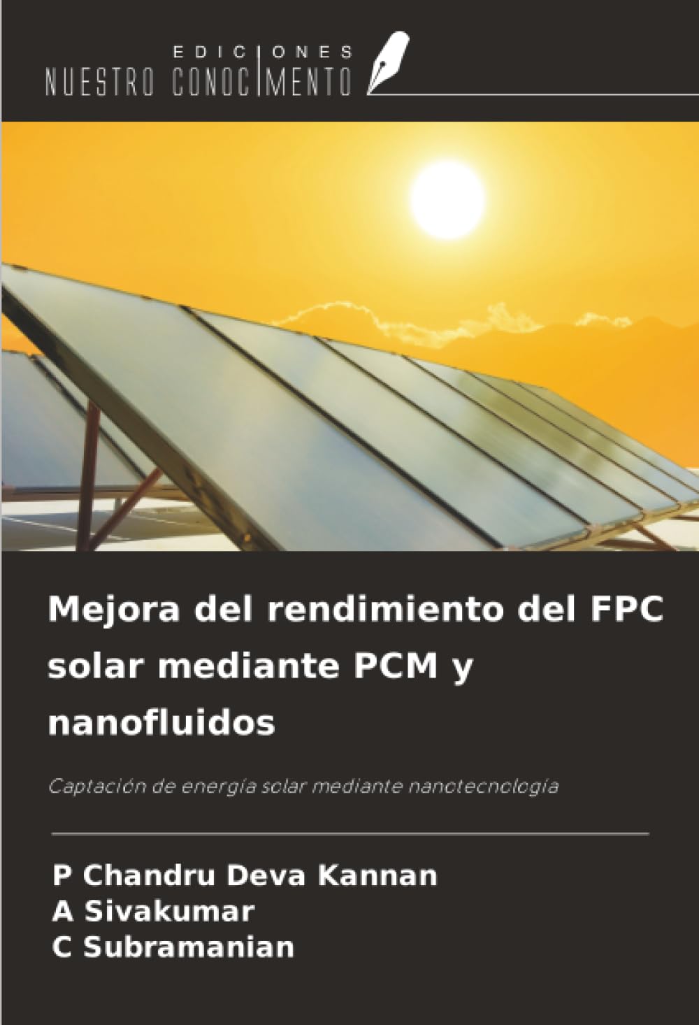 Mejora del rendimiento del FPC solar mediante PCM y nanofluidos: Captación de energía solar mediante nanotecnología
