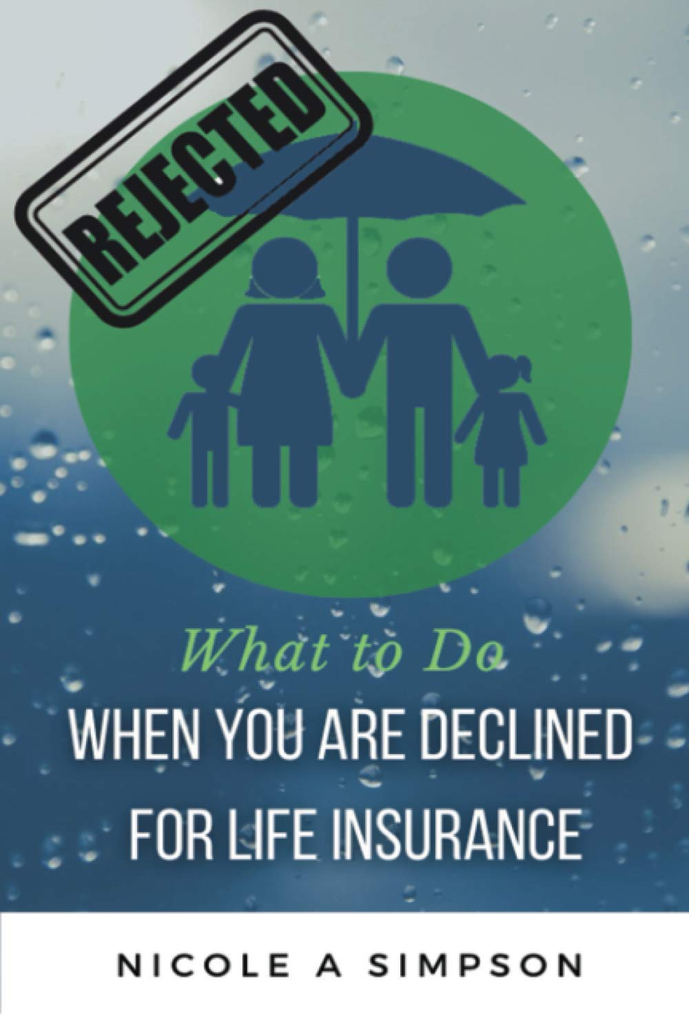 What To Do When You Are Declined For Life Insurance