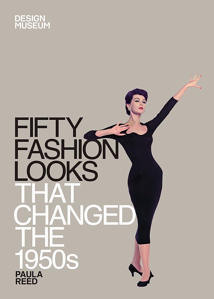 Fifty Fashion Looks that Changed the 1950's