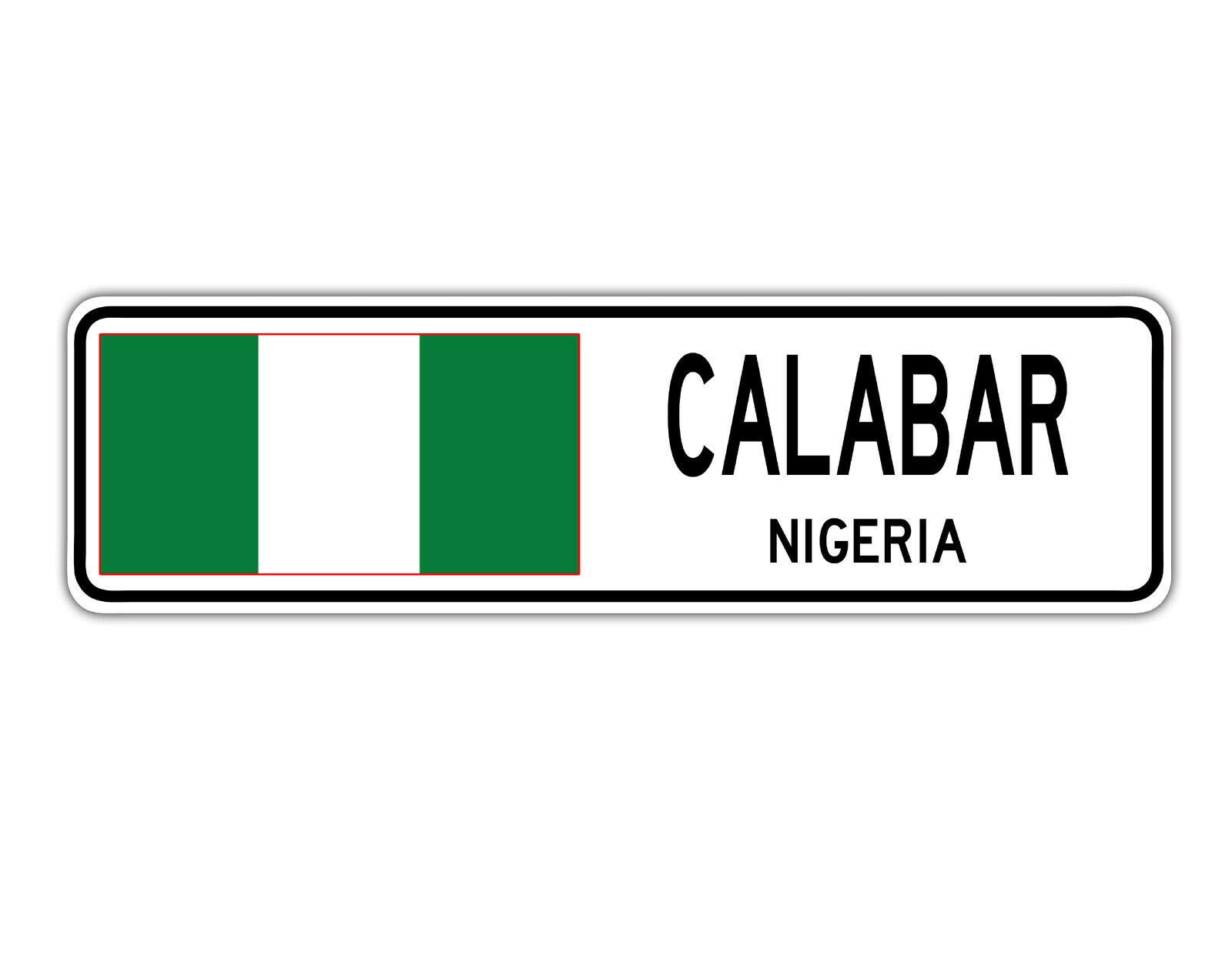 New Calabar Nigeria Street Sign Nigerian Flag City Country Road Wall Street Sign 4x16 inches