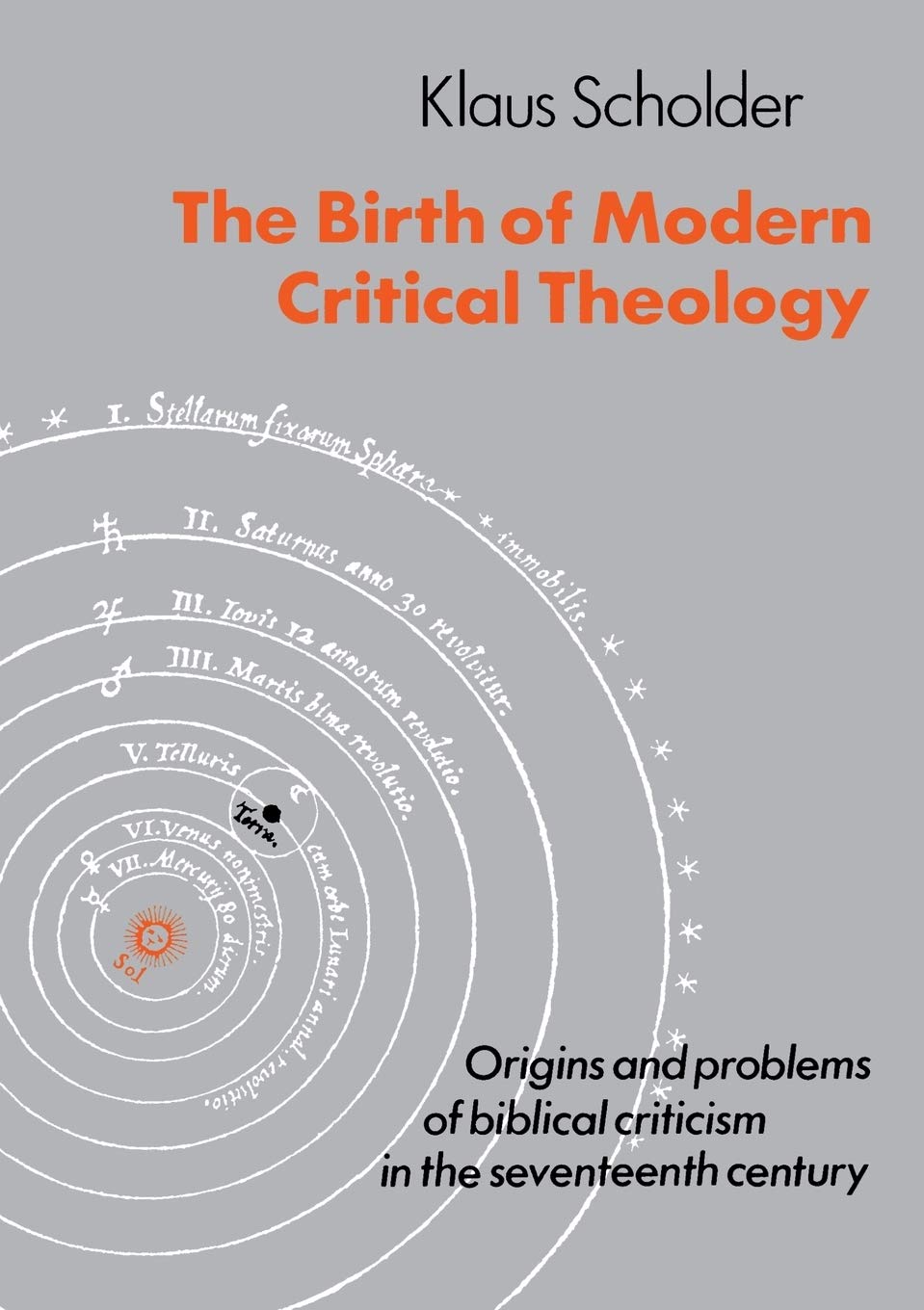 Buy The Birth of Modern Critical Theology: Origins and problems of biblical criticism in the seventeenth century — BookShops.in