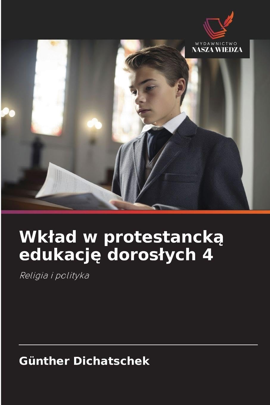 Wk¿ad w protestanck¿ edukacj¿ doros¿ych 4: Religia i polityka