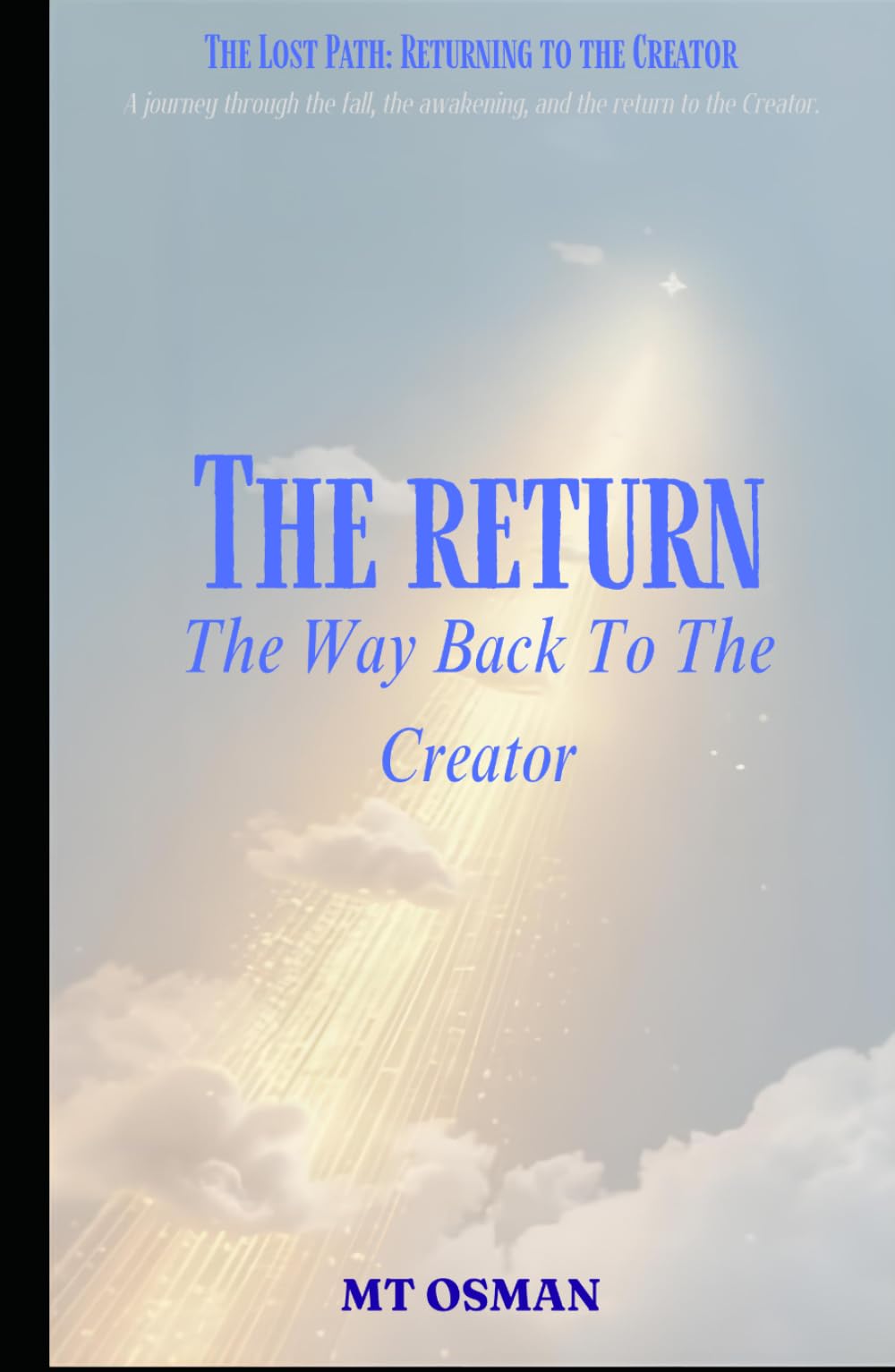 The Return: The Way Back to the Creator (The Lost Path)