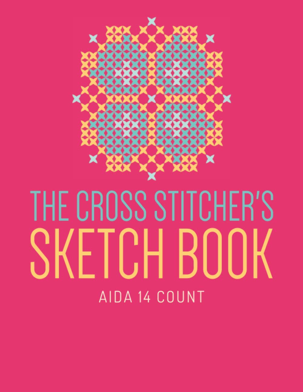 The Cross Stitcher's Sketch Book Aida 14 Count: Graph Paper Journal for Embroidery