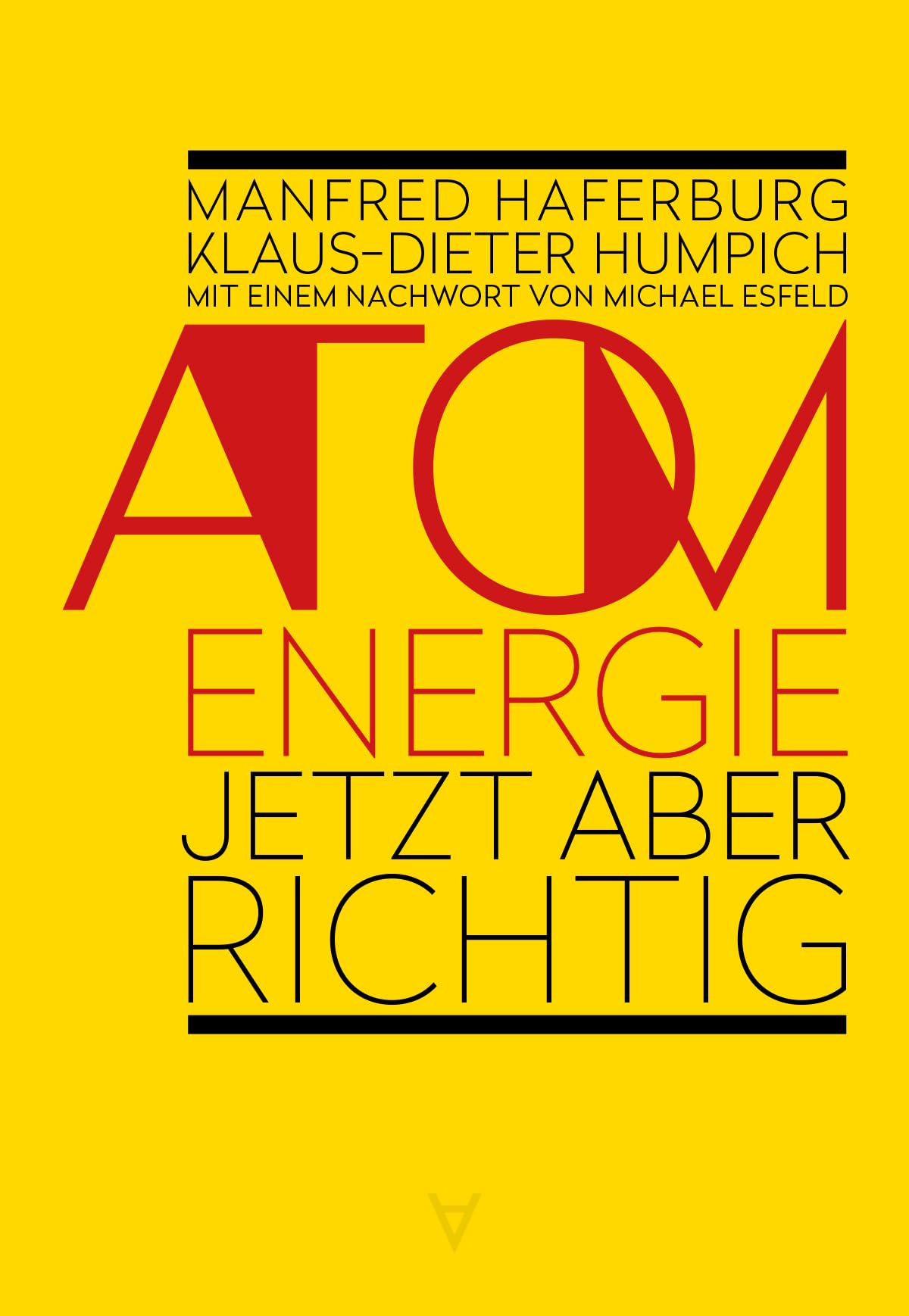 Atomenergie – Jetzt aber richtig: Nachwort von Michael Esfeld