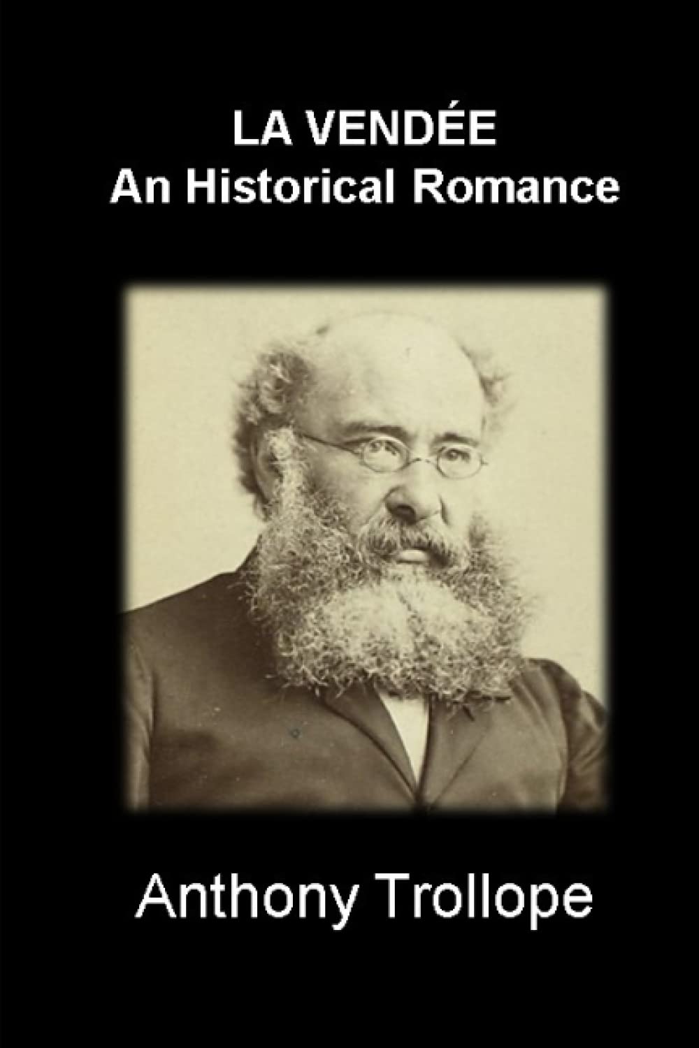 LA VENDÉE An Historical Romance: (Complete edition) Vol.I – Vol.II – Vol.III