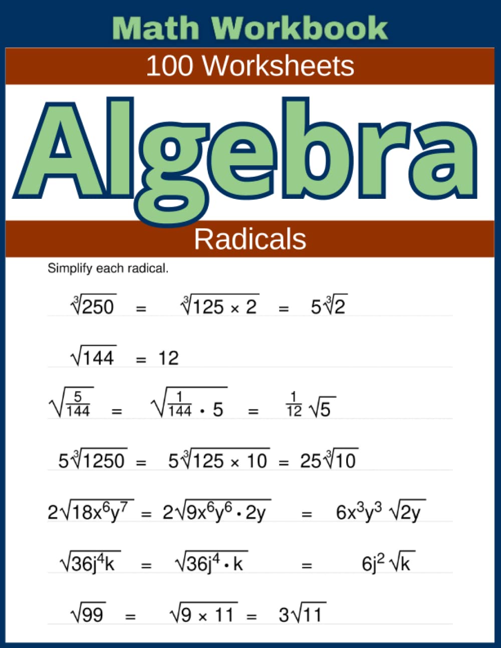 Radicals Math Workbook 100 Worksheets: Hands-on Practice for Mastering Radicals in Math