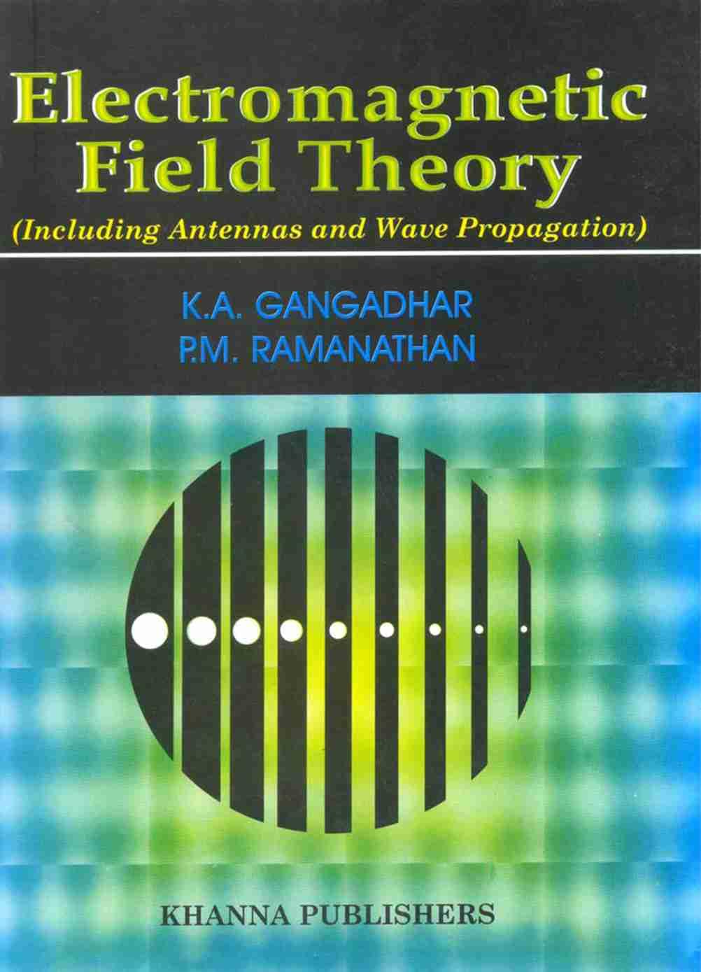 Buy Electromagnetic Field Theory (Including Antennas and Wave