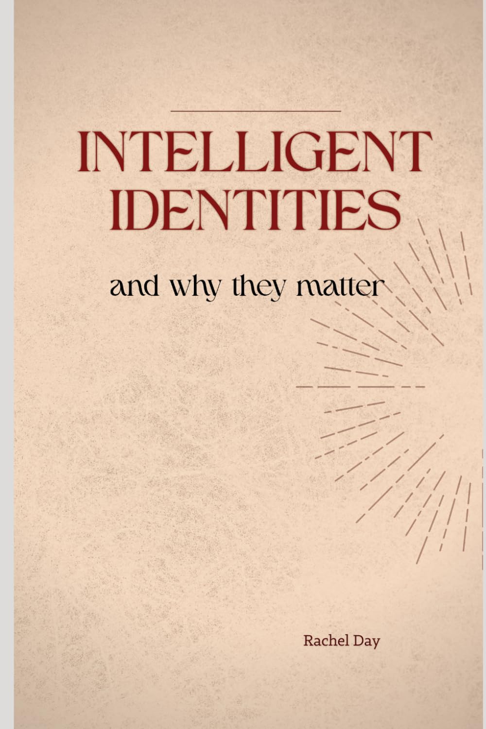 Intelligent Identities: & why they matter