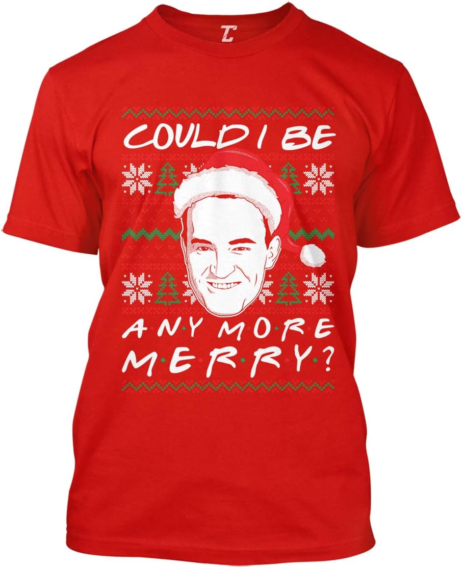 Could I Be Any More Merry? - Ugly Christmas Men's T-Shirt