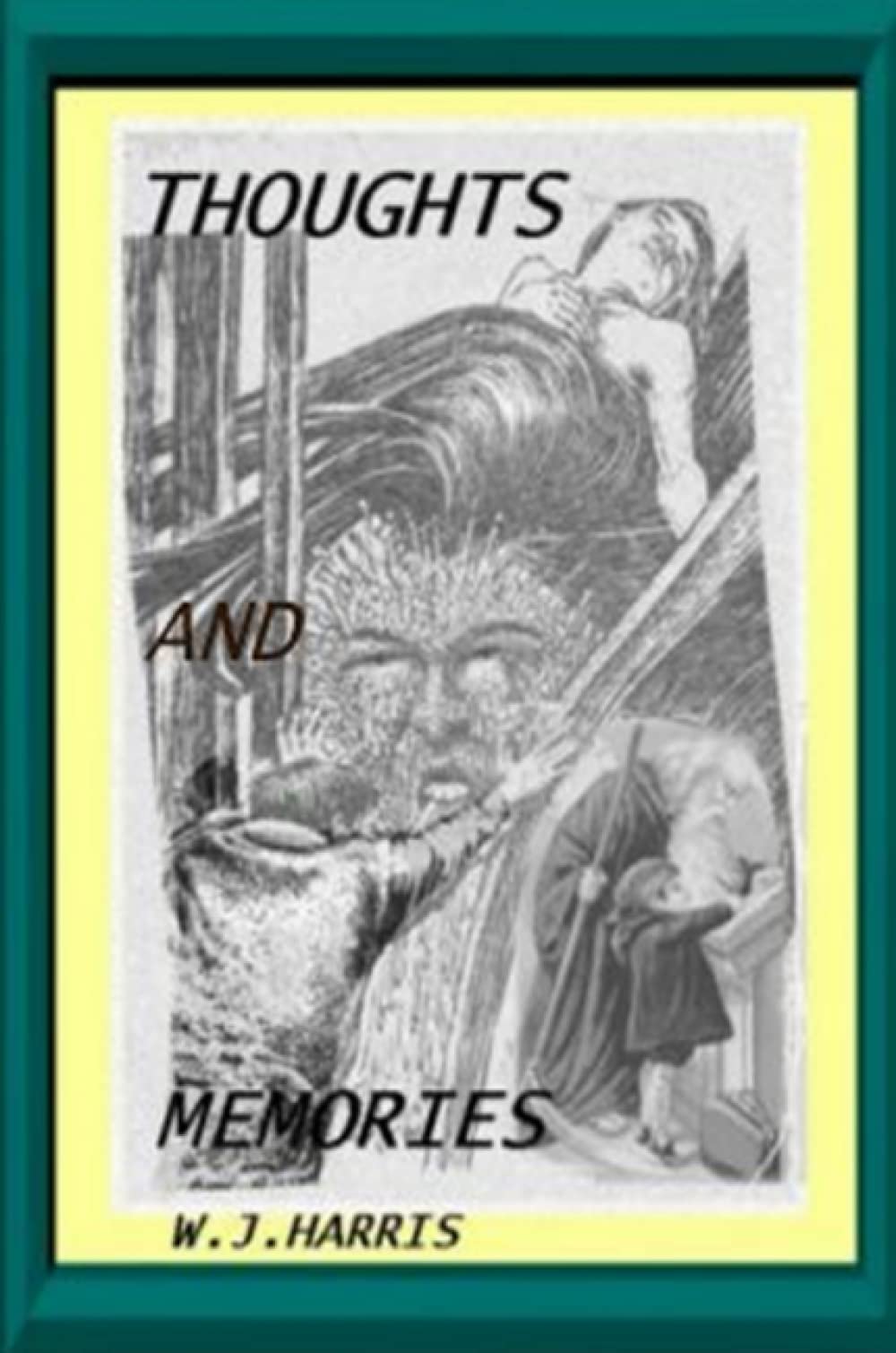 Thoughts and Memories