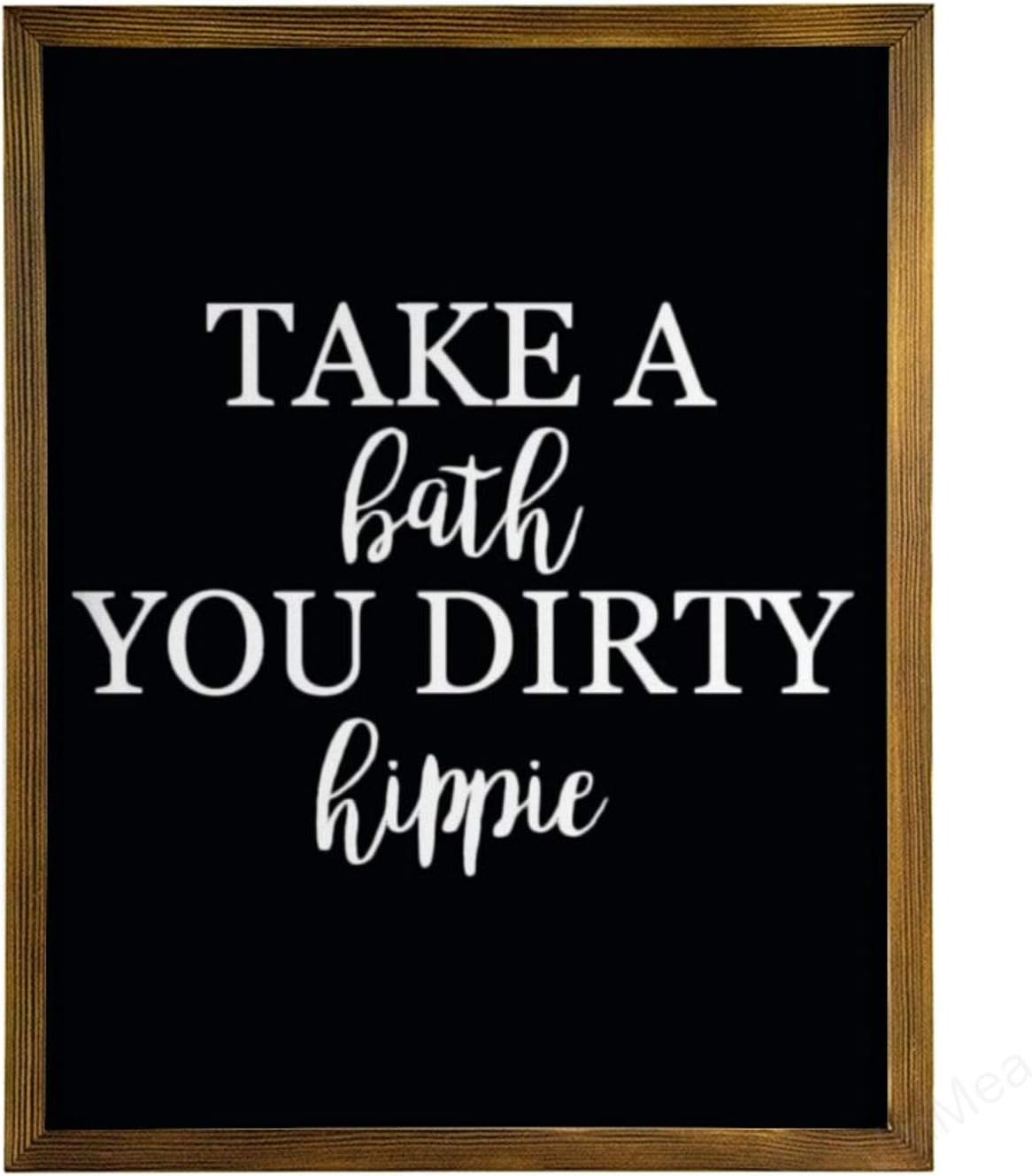 VinMea Home Decor Wood Sign Take A Bath You Dirty Hippie Framed Wood Sign,Rustic Wall Art Sign 16"x20"