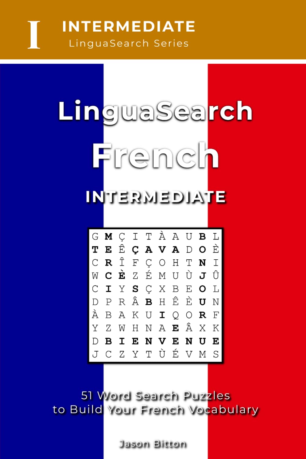 LinguaSearch: French Intermediate: 51 Word Search Puzzles to Build Your French Vocabulary