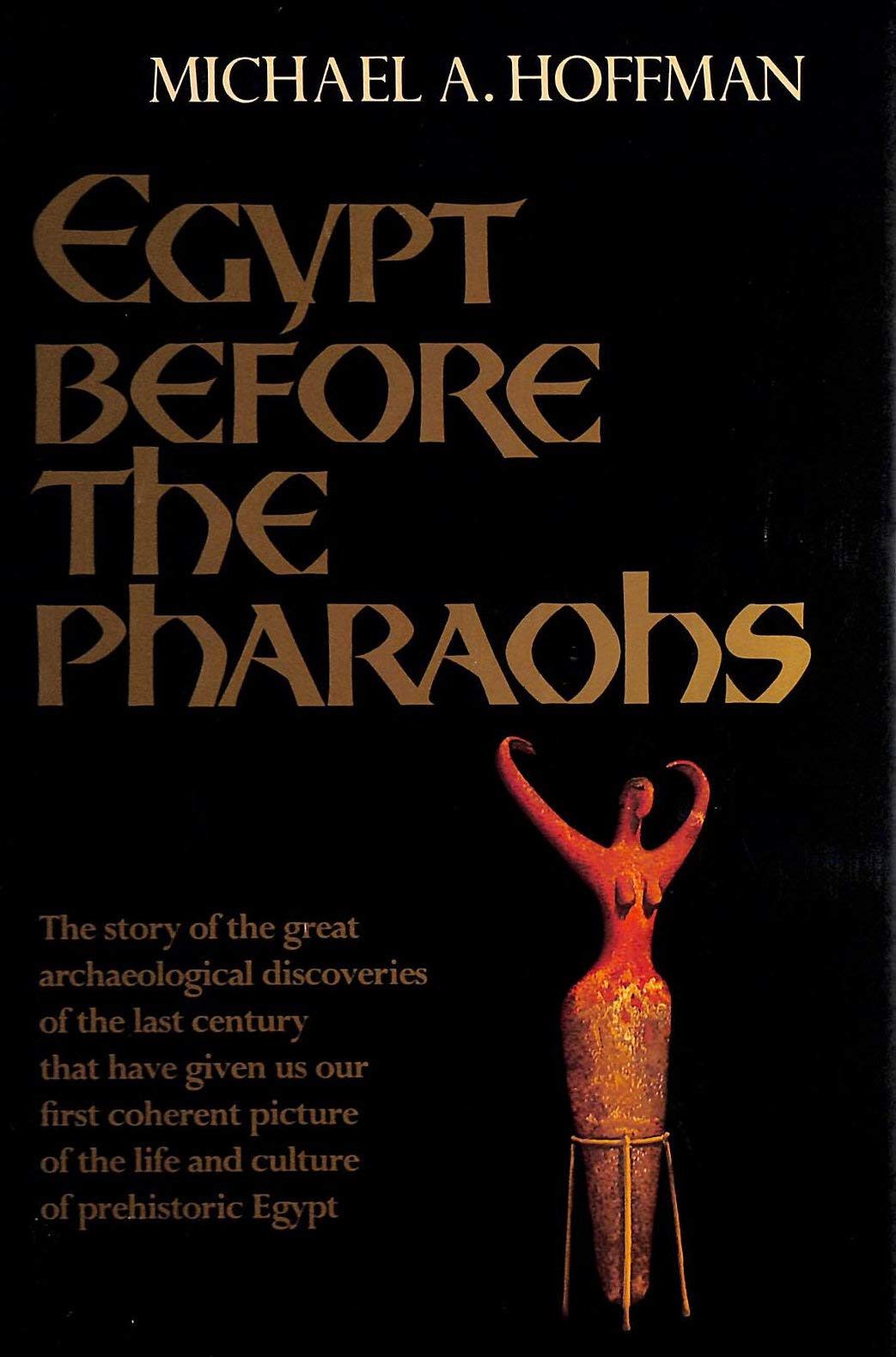 Buy Egypt Before the Pharaohs: The Prehistoric Foundations of Egyptian Civilization — BookShops.in