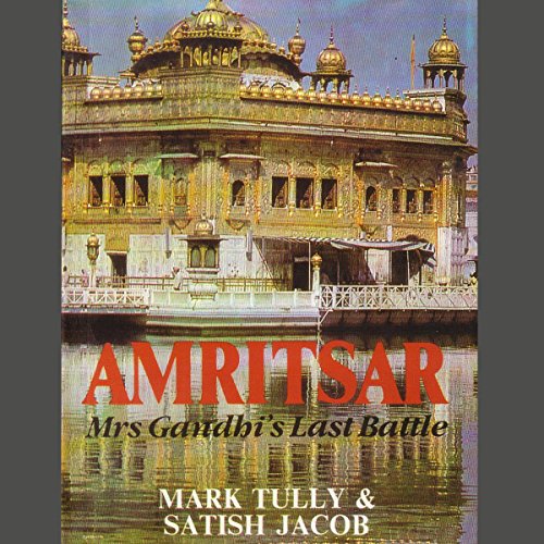 Mrs Gandhi's Last Battle - Mark Tully and Satish Jacob
