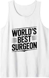 World's Best Surgeon for Doctors and Surgeons Tank Top