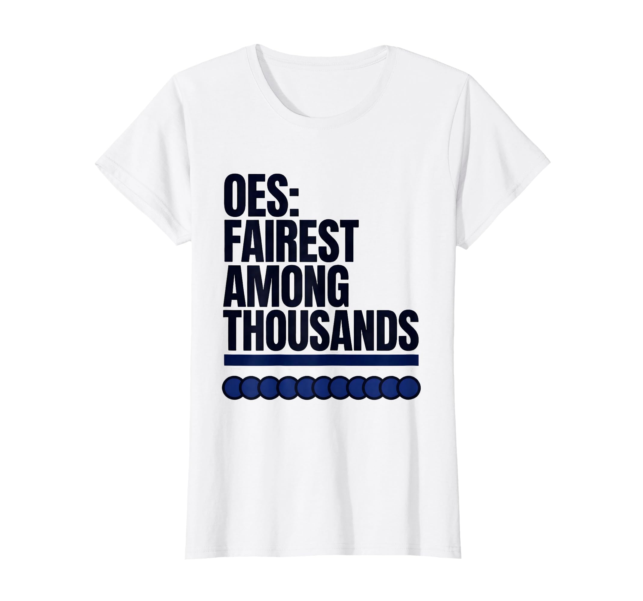 OES Fairest Among Thousands Sisterhood Pride Order T-Shirt Women White Large