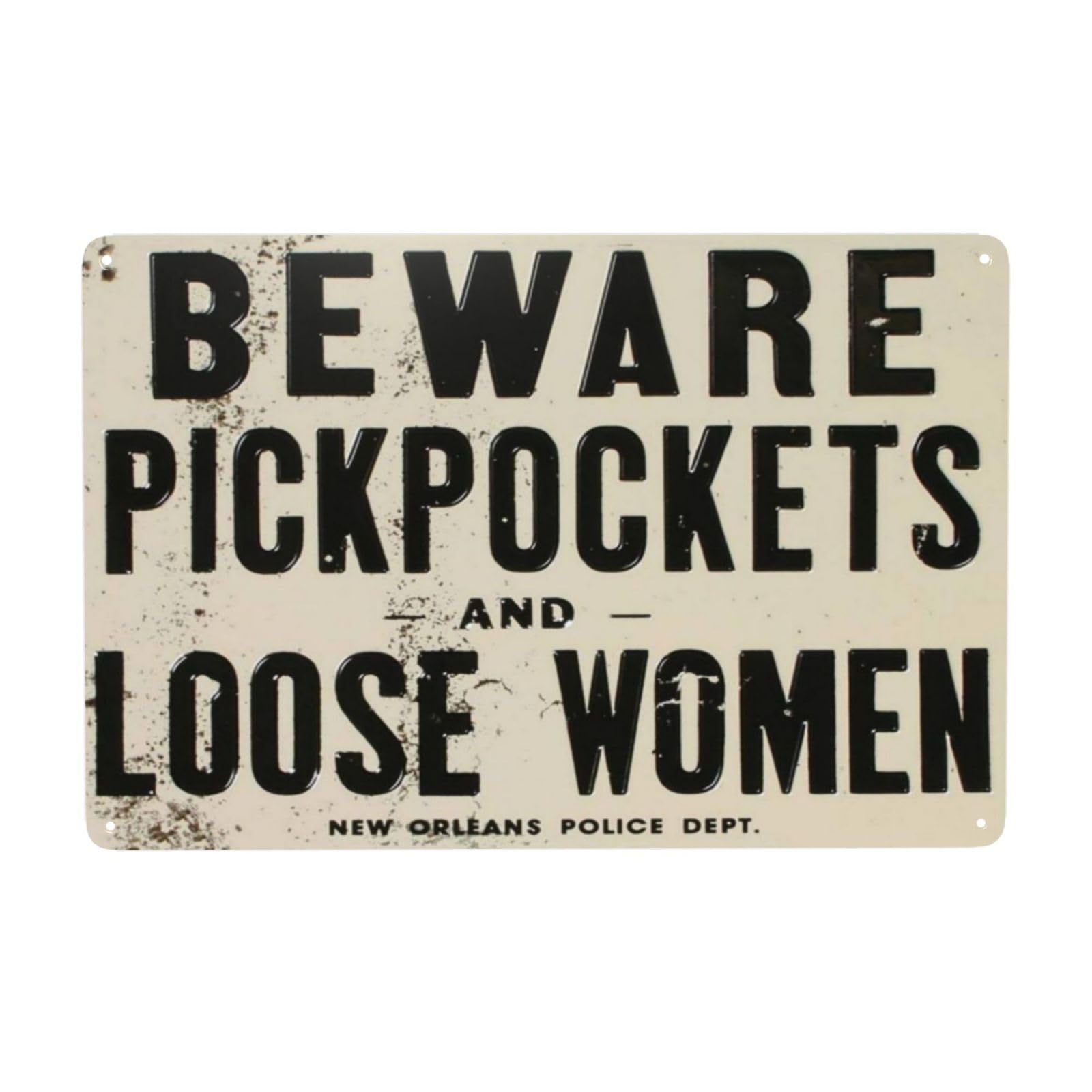 Retro Metal tin Sign Beware of Pickpockets and Loose Women Tin Sign 8x12 Inch