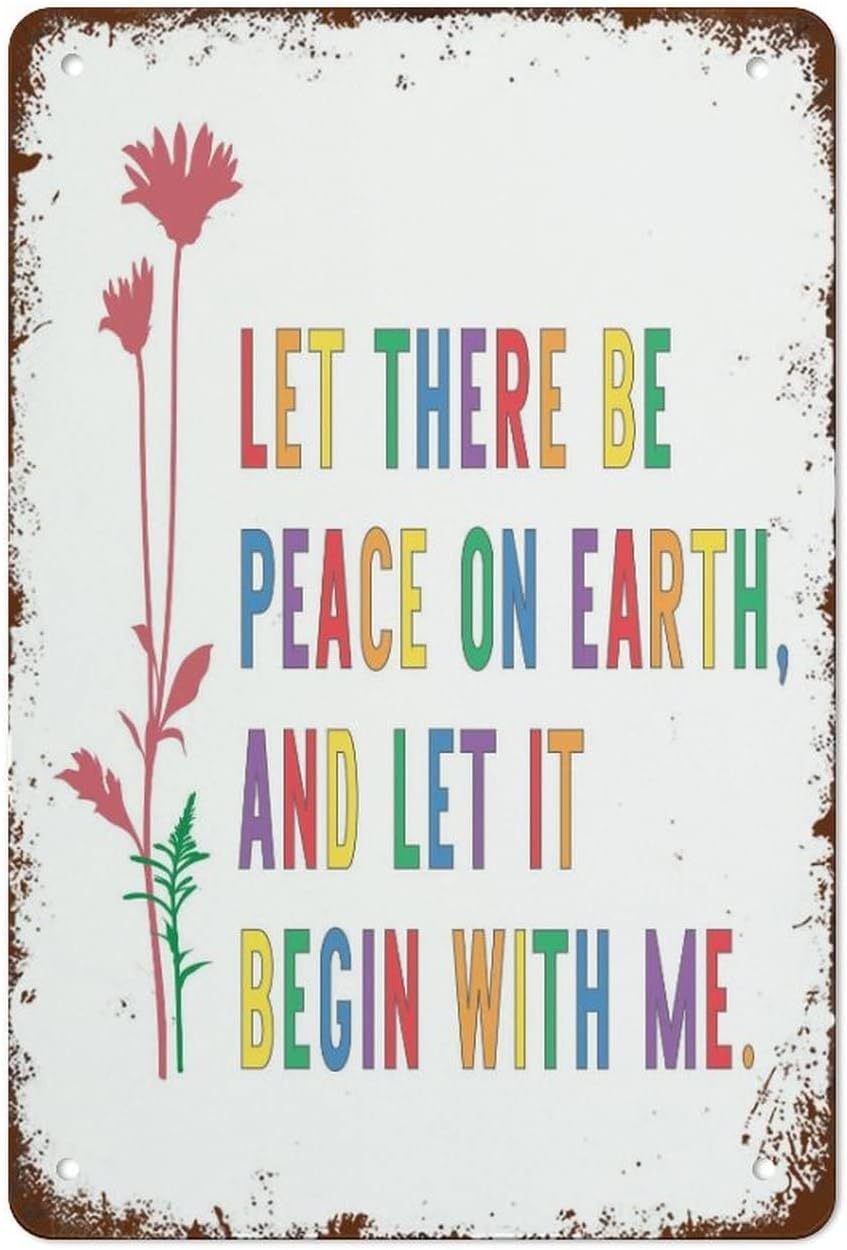 Vintage Funny Wall Decor Metal Tin Sign Let There Be Peace On Earth And Let It Begin With Me Inspirational Quote Decor for Bar Cafe Home Store Hotel office Room Gift for Men 8x12 Inch
