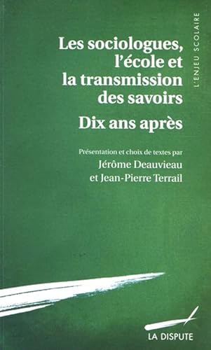 Les sociologues, l'école et la transmission des savoirs: Dix ans après