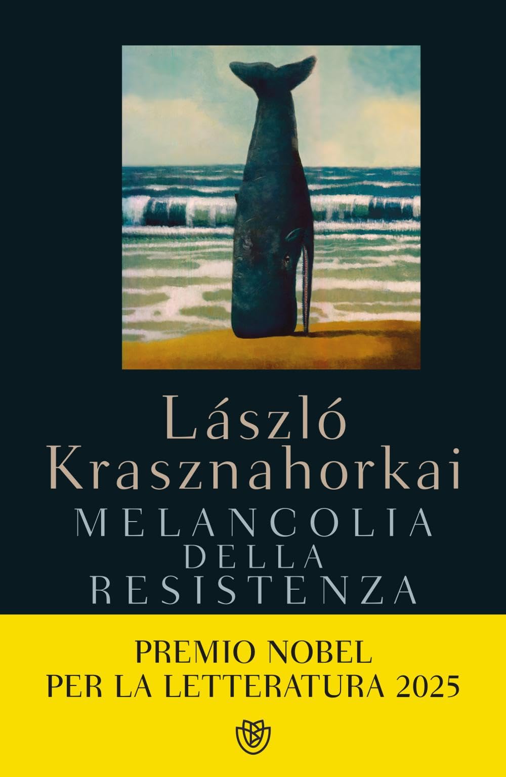 Melancolia della resistenza (Narratori stranieri)