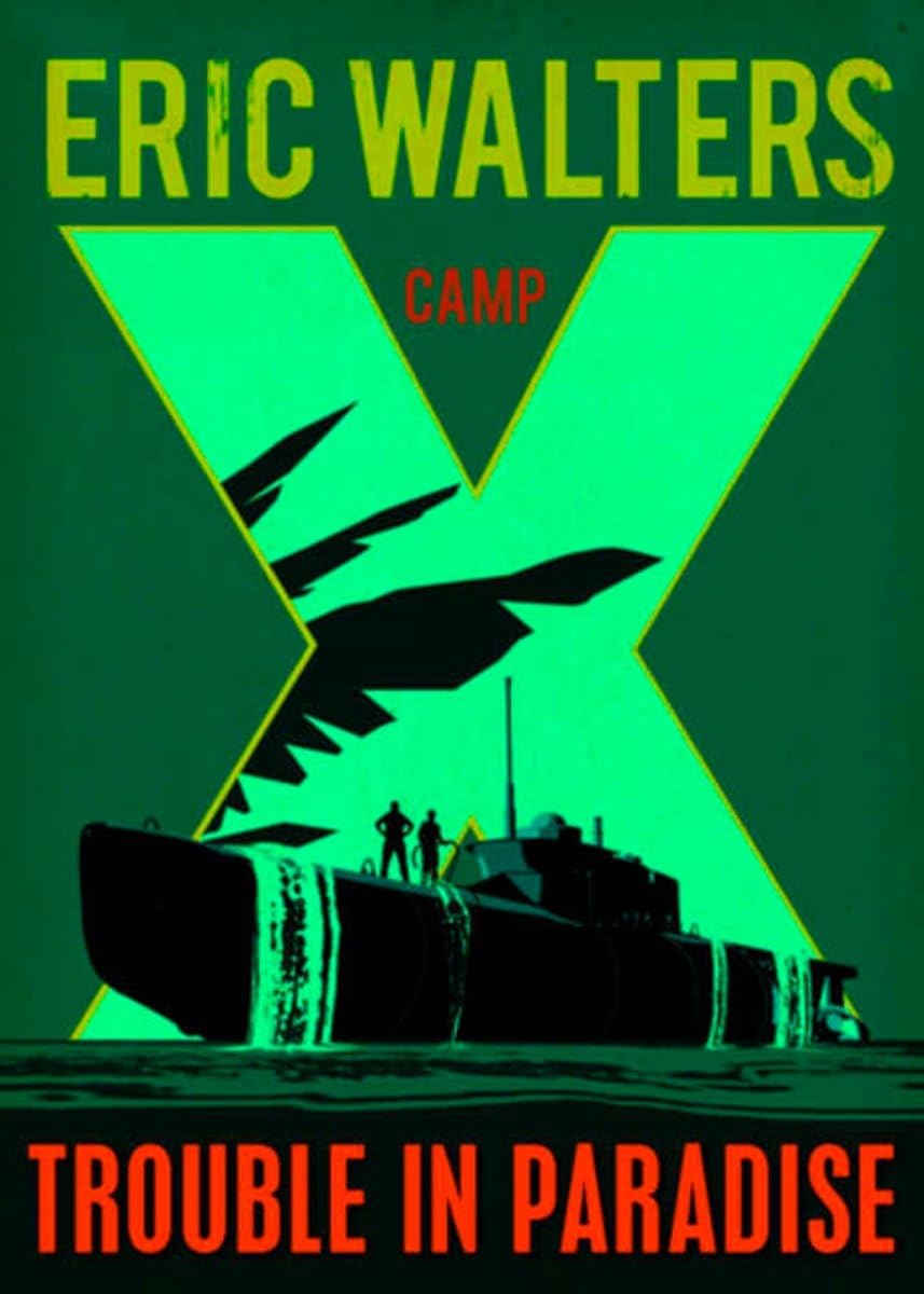 Camp X: Trouble in Paradise: Book 5