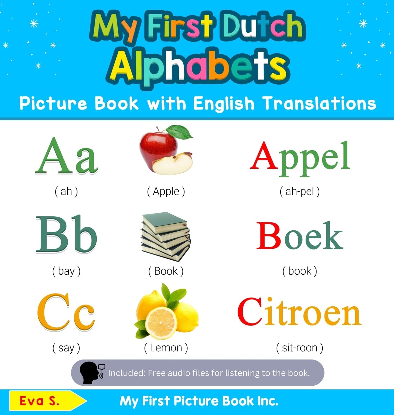 My First Dutch Alphabets Picture Book with English Translations: Bilingual Early Learning & Easy Teaching Dutch Books for Kids: 1 (Teach & Learn Basic Dutch Words for Children)