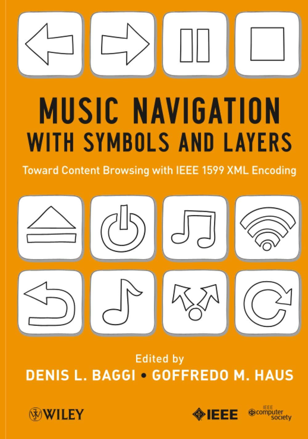 Buy Music Navigation With Symbols and Layers: Toward Content Browsing With IEEE 1599 XML Encoding — BookShops.in