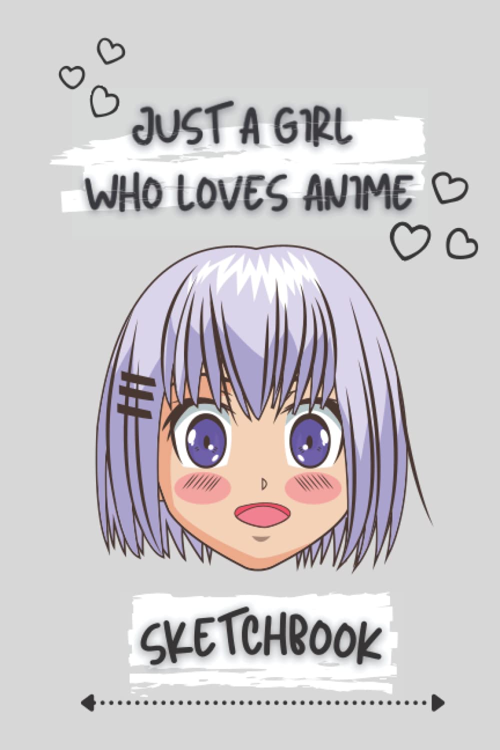 Just a Girl Who Loves Anime Sketchbook: 6x9 Anime Sketchbook for Drawing, Anime Lover Present Idea