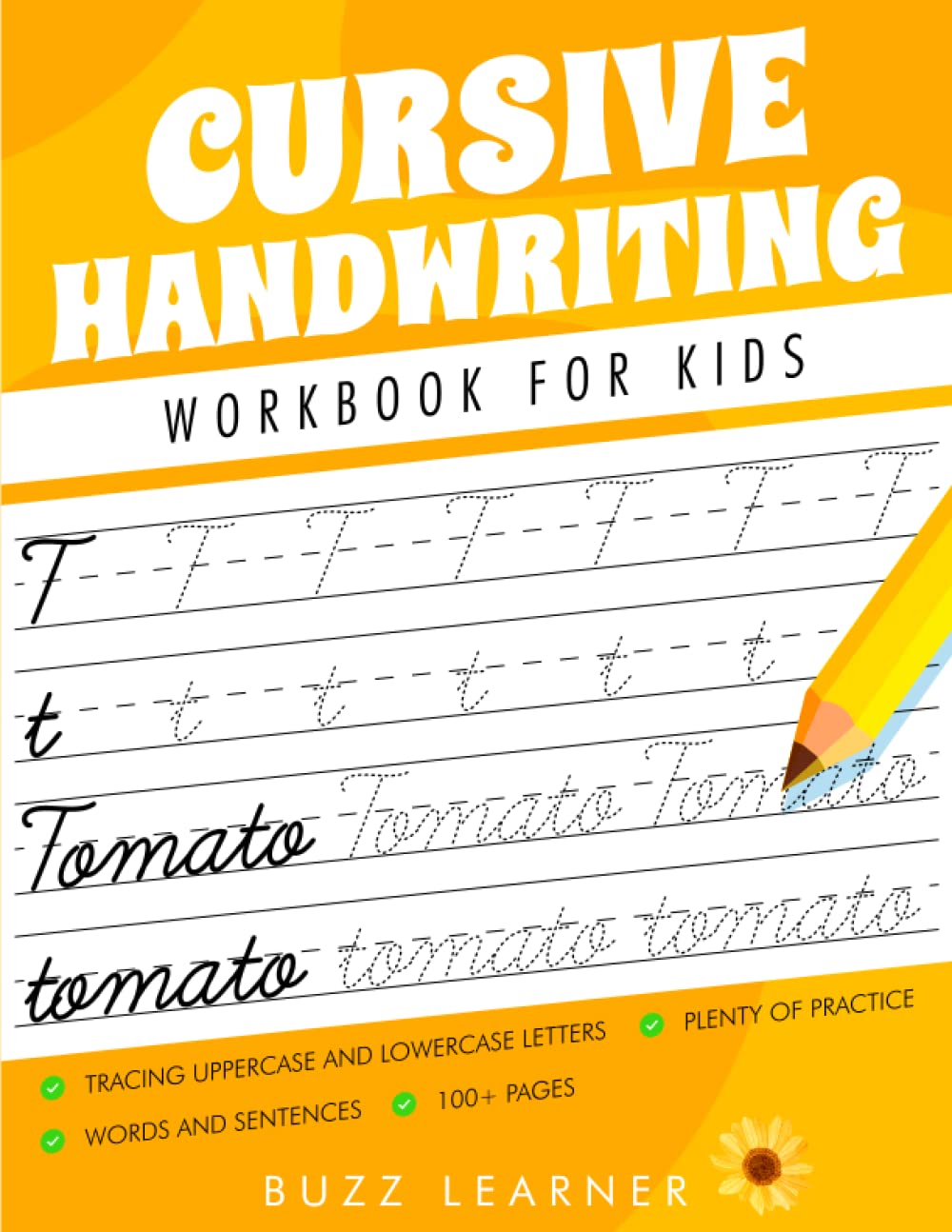 Cursive Handwriting Workbook for Kids: The Complete Practice Guide to Master the Art and Skill of Cursive Writing for Children and Beginners