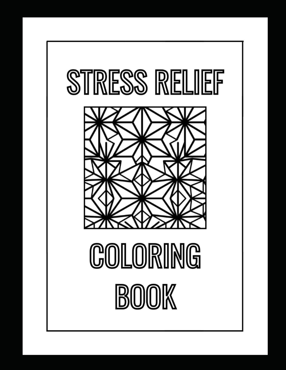 STRESS RELIEF Coloring Book: STRESS RELIEF Coloring Book for adults