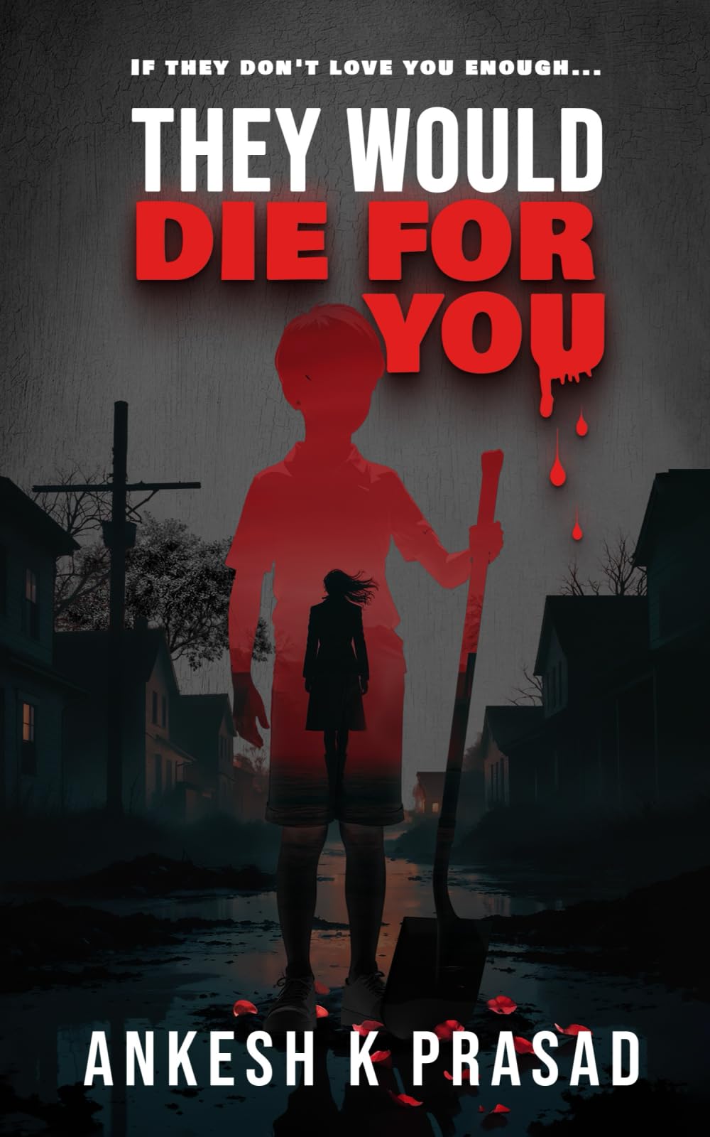 They Would Die For You